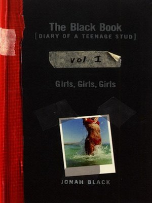 cover image of The Black Book [Diary of a Teenage Stud], Vol. I Girls, Girls, Girls